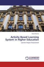 Activity Based Learning System in Higher Education