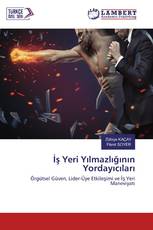 İş Yeri Yılmazlığının Yordayıcıları