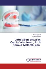 Correlation Between Craniofacial form , Arch form & Malocclusion