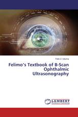 Felimo’s Textbook of B-Scan Ophthalmic Ultrasonography
