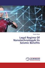 Legal Regime Of Nanotechnology& Its Seismic Benefits