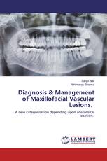 Diagnosis & Management of Maxillofacial Vascular Lesions.