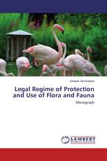 Legal Regime of Protection and Use of Flora and Fauna