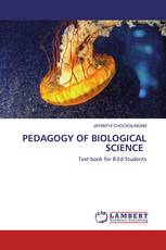 PEDAGOGY OF BIOLOGICAL SCIENCE