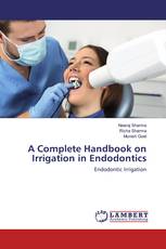 A Complete Handbook on Irrigation in Endodontics