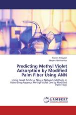 Predicting Methyl Violet Adsorption by Modified Palm Fiber Using ANN