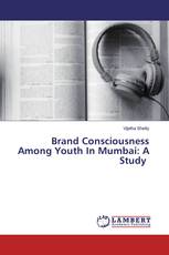 Brand Consciousness Among Youth In Mumbai: A Study