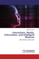 Interactions, Reality, Information, and Intelligent Observer