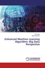 Enhanced Machine Learning Algorithm: Big Data Perspective
