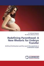Redefining Parenthood: A New Rhetoric for Embryo Transfer