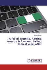 A failed promise, A rising scourge & A wound failing to heal years after