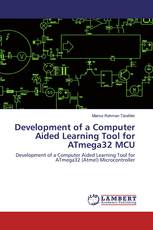Development of a Computer Aided Learning Tool for ATmega32 MCU