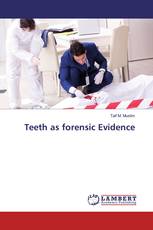 Teeth as forensic Evidence