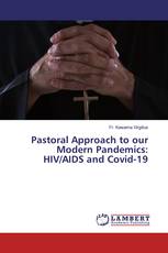 Pastoral Approach to our Modern Pandemics: HIV/AIDS and Covid-19