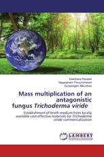 Mass multiplication of an antagonistic fungus Trichoderma viride