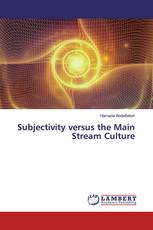 Subjectivity versus the Main Stream Culture