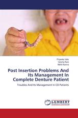 Post Insertion Problems And Its Management In Complete Denture Patient