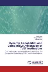 Dynamic Capabilities and Competitive Advantage of TVET Institutions