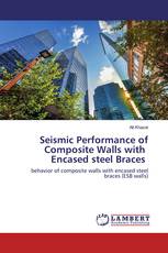 Seismic Performance of Composite Walls with Encased steel Braces