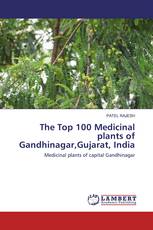 The Top 100 Medicinal plants of Gandhinagar,Gujarat, India