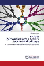 PHASM Purposeful Human Activity System Methodology