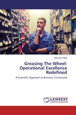 Greasing The Wheel: Operational Excellence Redefined