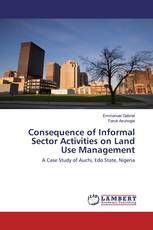 Consequence of Informal Sector Activities on Land Use Management