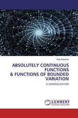 ABSOLUTELY CONTINUOUS FUNCTIONS & FUNCTIONS OF BOUNDED VARIATION