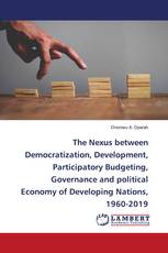The Nexus between Democratization, Development, Participatory Budgeting, Governance and political Economy of Developing Nations, 1960-2019