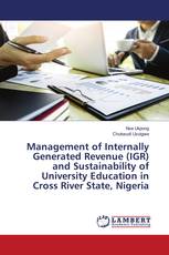 Management of Internally Generated Revenue (IGR) and Sustainability of University Education in Cross River State, Nigeria