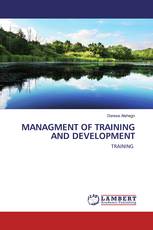 MANAGMENT OF TRAINING AND DEVELOPMENT