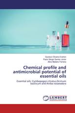 Chemical profile and antimicrobial potential of essential oils