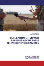 PERCEPTION OF VIEWER FARMERS ABOUT FARM TELEVISION PROGRAMMES