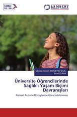 Üniversite Öğrencilerinde Sağlıklı Yaşam Biçimi Davranışları