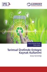 Tarimsal Üreti̇mde Entegre Kaynak Kullanimi