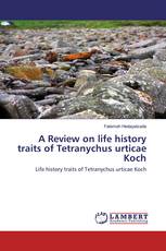 A Review on life history traits of Tetranychus urticae Koch