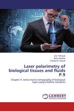 Laser polarimetry of biological tissues and fluids P.9