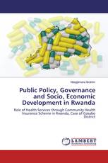 Public Policy, Governance and Socio, Economic Development in Rwanda