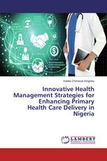 Innovative Health Management Strategies for Enhancing Primary Health Care Delivery in Nigeria