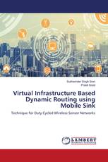 Virtual Infrastructure Based Dynamic Routing using Mobile Sink