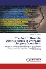 The Role of Rwanda Defence Forces in UN Peace Support Operations