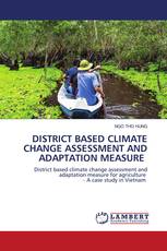 DISTRICT BASED CLIMATE CHANGE ASSESSMENT AND ADAPTATION MEASURE