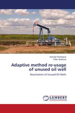 Adaptive method re-usage of unused oil well