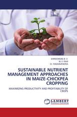 SUSTAINABLE NUTRIENT MANAGEMENT APPROACHES IN MAIZE-CHICKPEA CROPPING