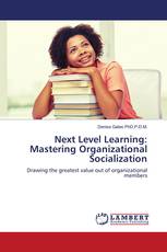 Next Level Learning: Mastering Organizational Socialization