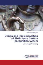 Design and Implementation of Sixth Sense Gesture Recognition System