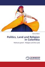 Politics, Land and Religion in Colombia