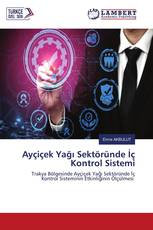 Ayçiçek Yağı Sektöründe İç Kontrol Sistemi