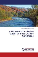 River Runoff in Ukraine Under Climate Change Conditions