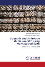 Strength and Shrinkage studies on SCC using Manfacutred Sand